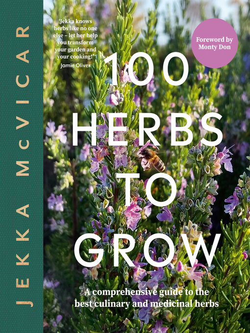 Title details for 100 Herbs to Grow by Jekka McVicar - Wait list